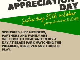 SPONSORS, life members, partners and family are welcome to come and enjoy a day at Blake park watching the Premiers, Reserves and third XI play. 

Beverages, nibbles and a bbq lunch will be on offer throughout the day!